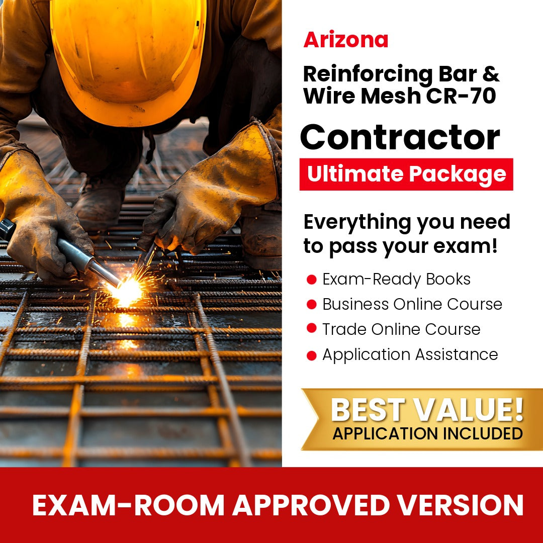 Arizona Reinforcing Bar and Wire Mesh Residential / Commercial Contractor (CR-70) Ultimate Books Exam Room Approved + Course + Application Package