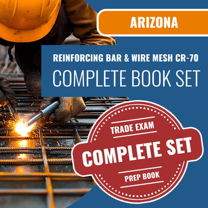Arizona Reinforcing Bar and Wire Mesh Residential / Commercial Contractor (CR-70) Exam Book Package