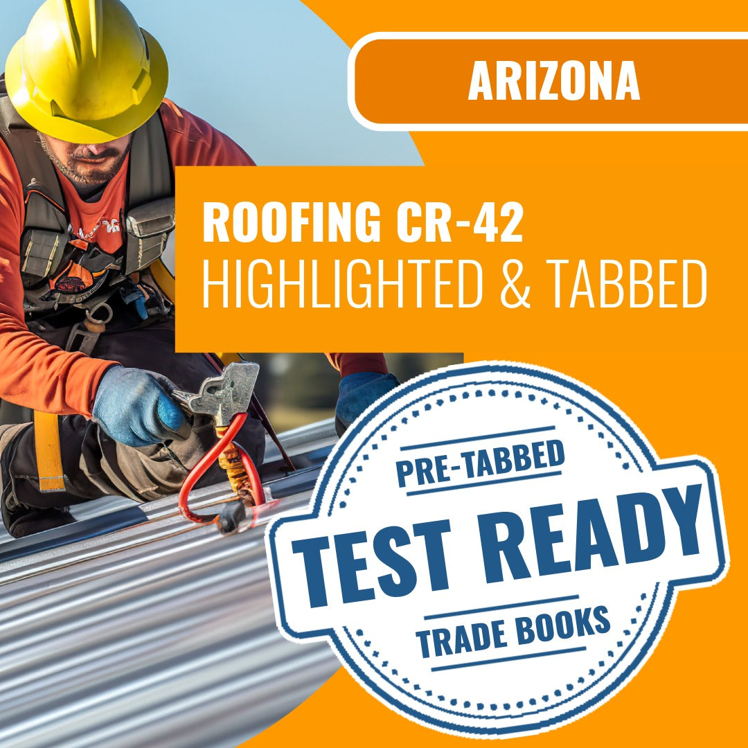 Arizona Roofing Residential / Commercial Contractor (CR-42) Highlighted & Tabbed Book Package