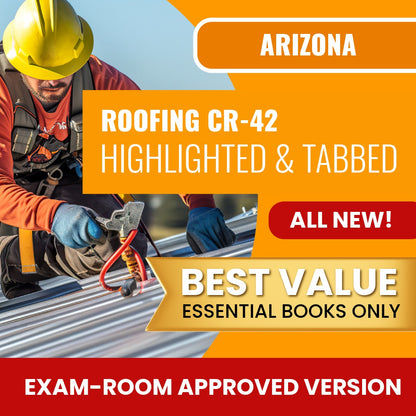 Arizona Roofing Residential / Commercial Contractor (CR-42) Highlighted & Tabbed Books Allowed into Exam Package