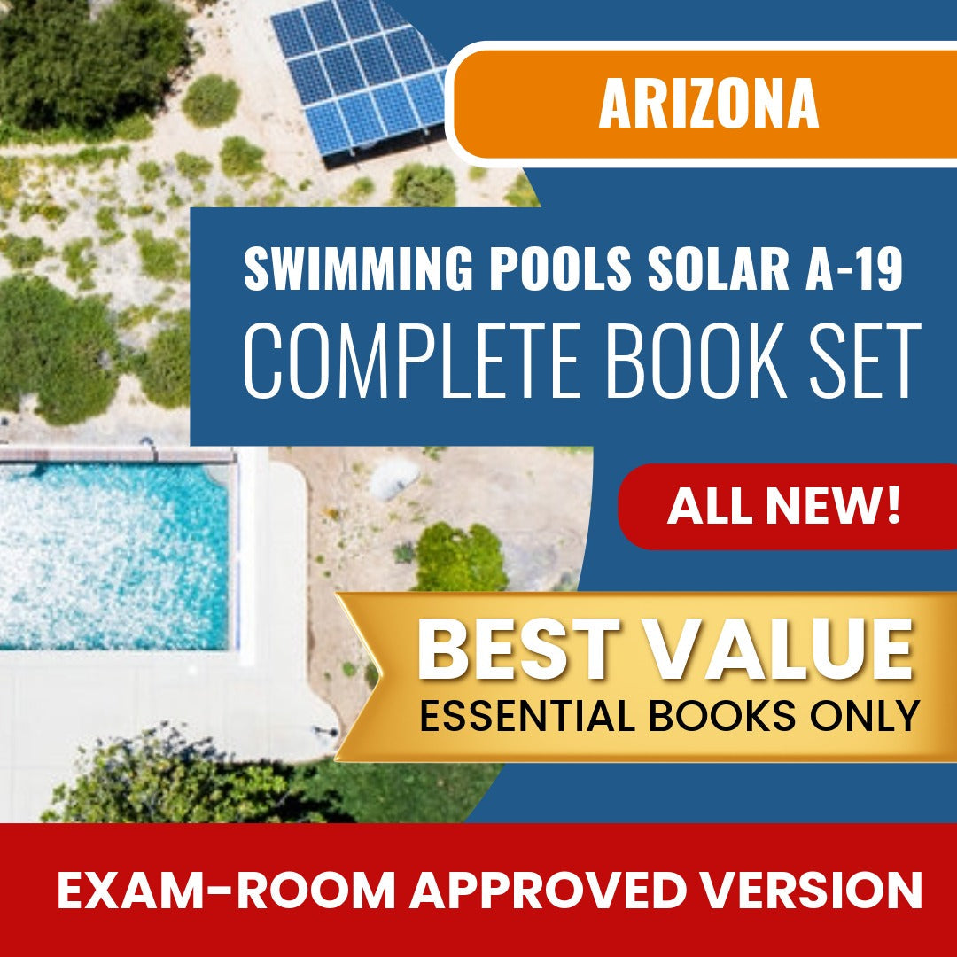 Arizona Swimming Pools, Including Solar Commercial Contractor (A-19) Books Allowed into Exam Package