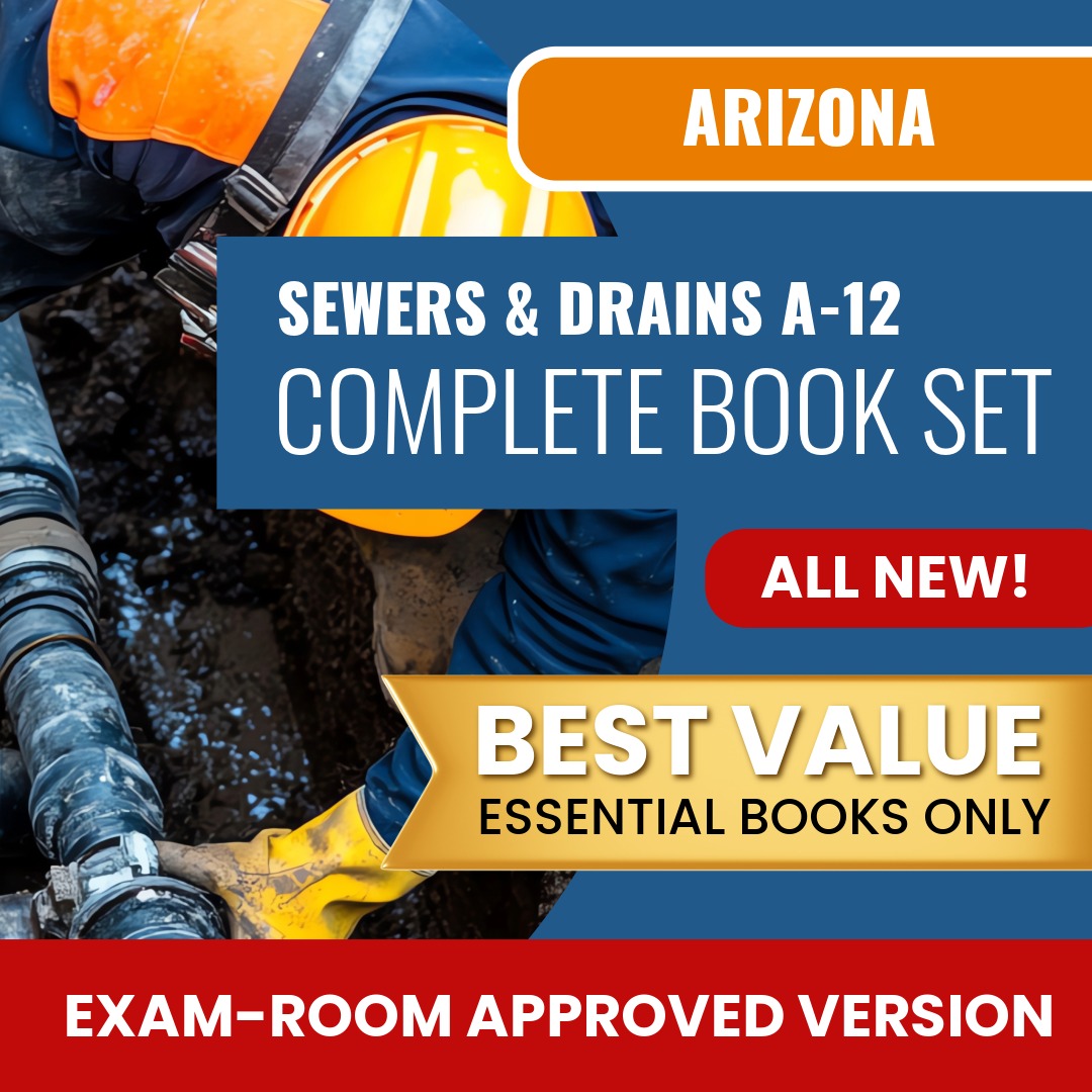 Arizona Sewers, Drains and Pipe Laying Commercial Contractor (A-12) Books Allowed into Exam Package