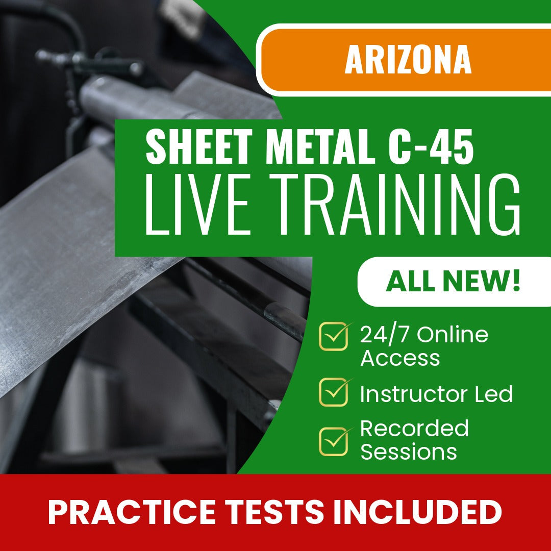 Arizona Sheet Metal Commercial Contractor (C-45) Exam Prep - Live Virtual + Self Study Training