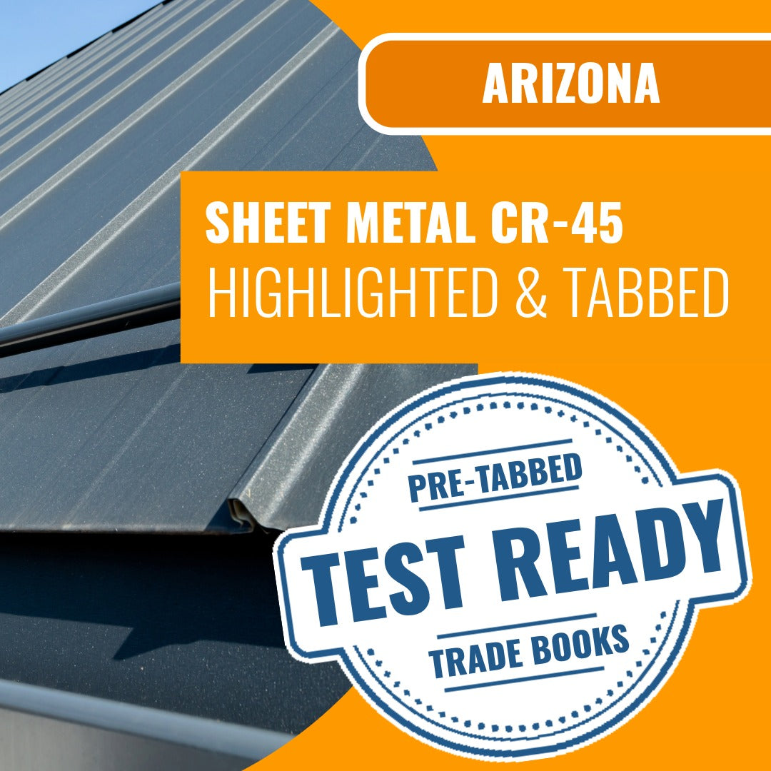 Arizona Sheet Metal Residential / Commercial Contractor (CR-45) Highlighted & Tabbed Book Package