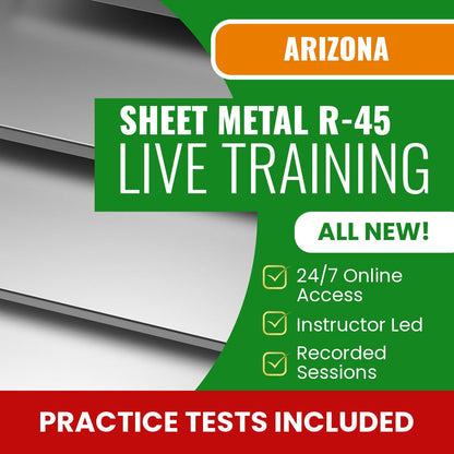Arizona Sheet Metal Residential Contractor (R-45) Exam Prep - Live Virtual + Self Study Training