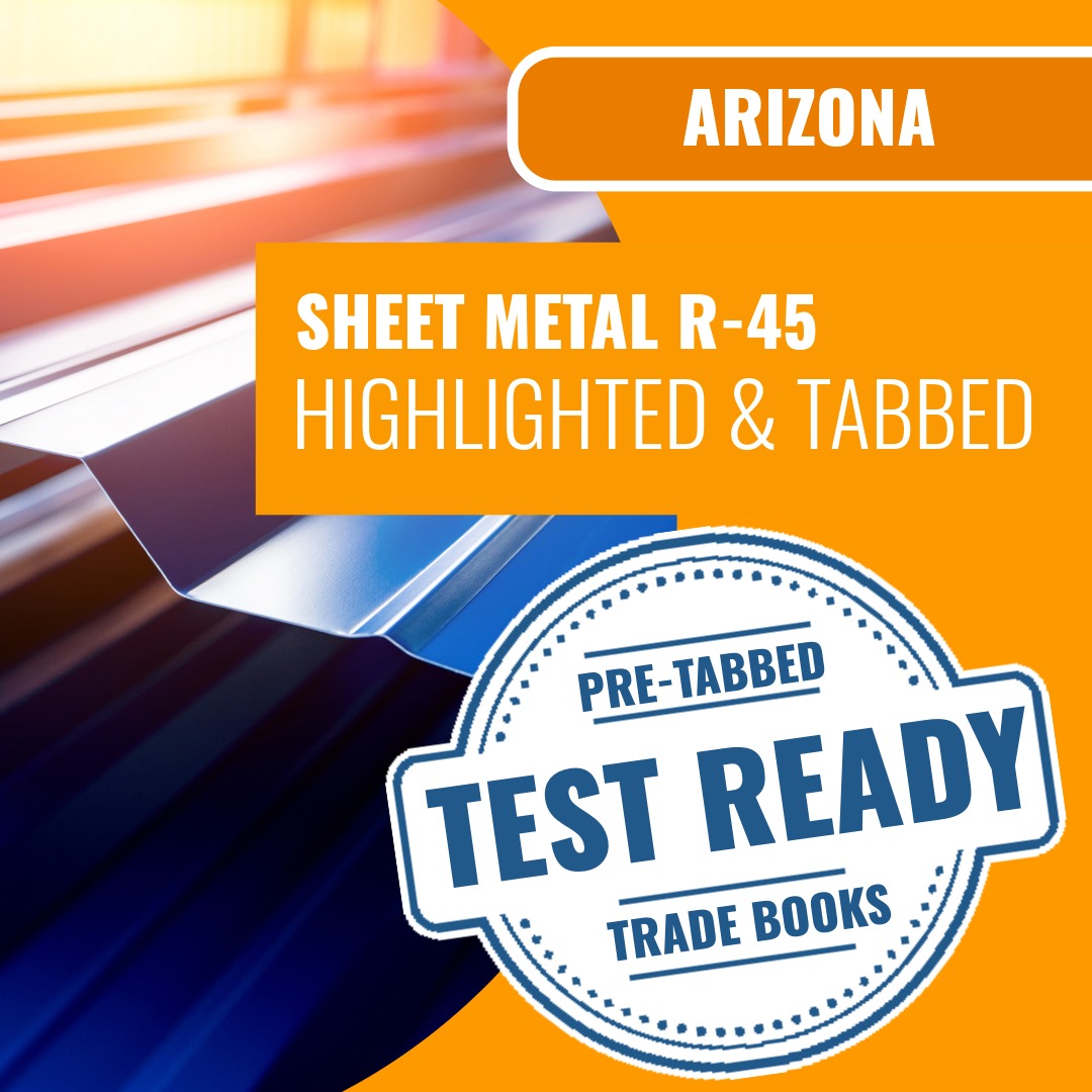 Arizona Sheet Metal Residential Contractor (R-45) Highlighted & Tabbed Book Package