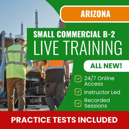 Arizona General Small Commercial Contractor (B-2) Exam Prep - Live Virtual + Self Study Training