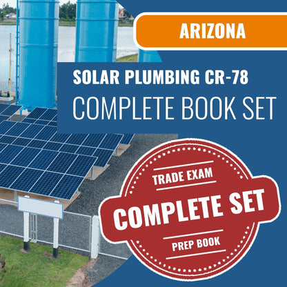Arizona Solar Plumbing, Liquid Systems Only Residential / Commercial Contractor (CR-78) Exam Book Package