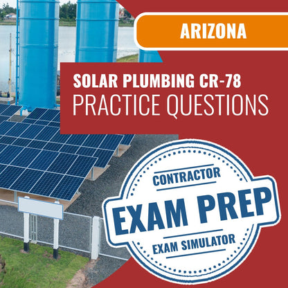 Arizona Solar Plumbing, Liquid Systems Only Residential/Commercial Contractor (CR-78) Exam - Online Practice Questions