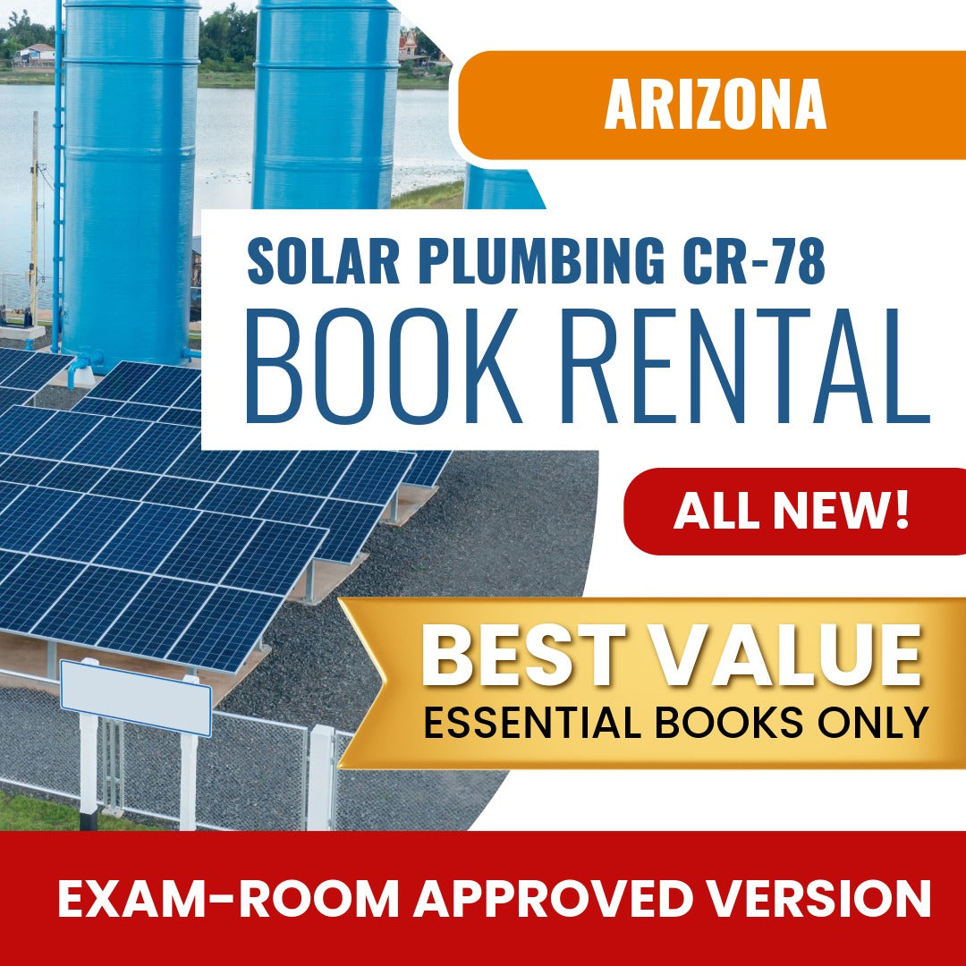 Arizona Solar Plumbing, Liquid Systems Only Residential / Commercial Contractor (CR-78) - Books & Course Rental - Exam Room Approved