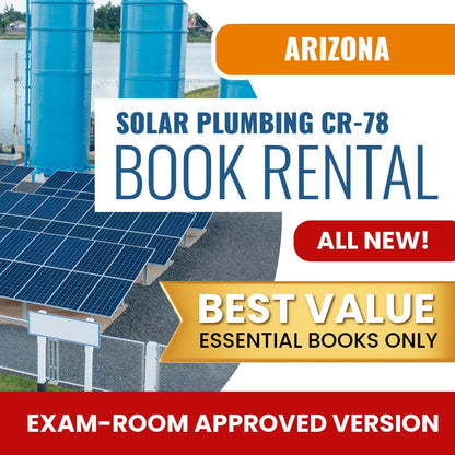 Arizona Solar Plumbing, Liquid Systems Only Residential / Commercial Contractor (CR-78) - Books & Course Rental - Exam Room Approved