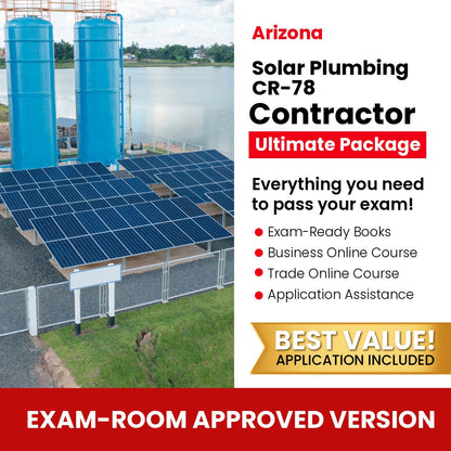 Arizona Solar Plumbing, Liquid Systems Only Residential / Commercial Contractor (CR-78) Ultimate Books Exam Room Approved + Course + Application Package