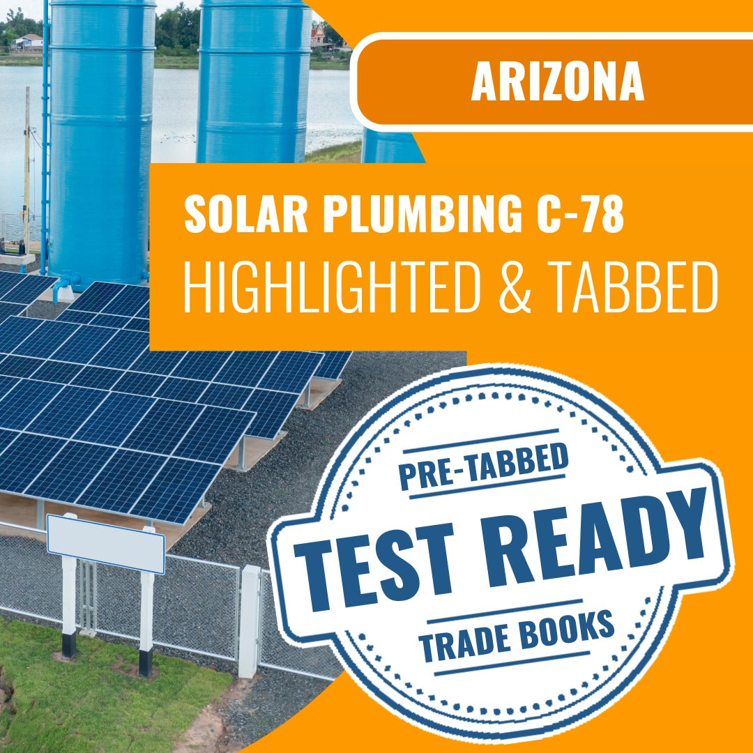 Arizona Solar Plumbing, Liquid System Only Commercial Contractor (C-78) Highlighted & Tabbed Book Package