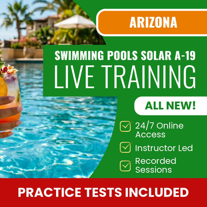 Arizona Swimming Pools, Including Solar Commercial Contractor (A-19) Exam Prep - Live Virtual + Self Study Training