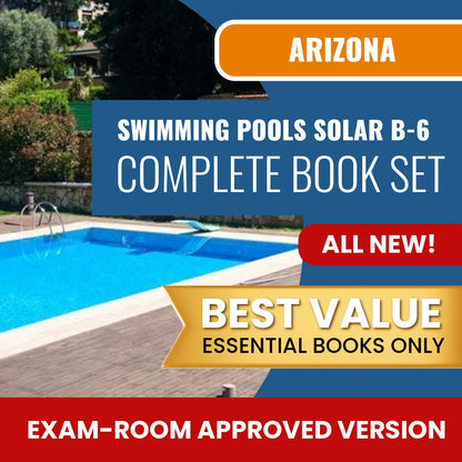 Arizona Swimming Pools, Including Solar Residential Contractor (B-6) Books Allowed into Exam Package