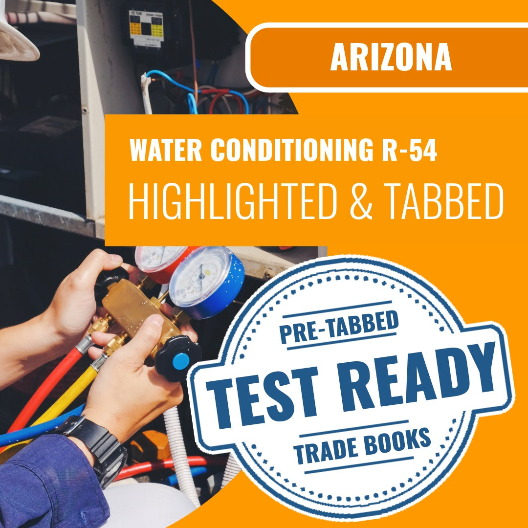 Arizona Water Conditioning Equipment Residential Contractor (R-54) Highlighted & Tabbed Book Package
