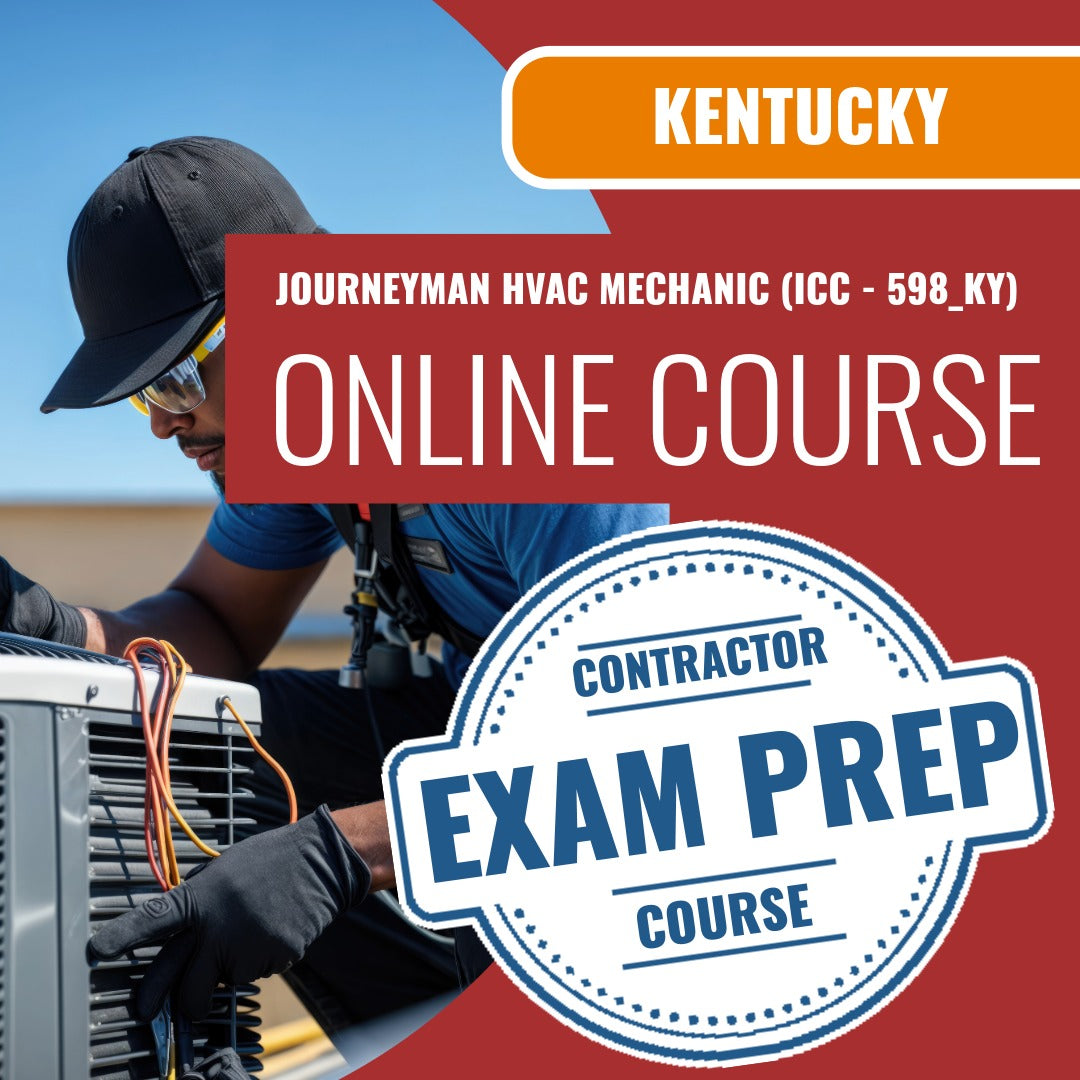 Kentucky Journeyman HVAC Mechanic (ICC - 598_KY) - Online Exam Prep