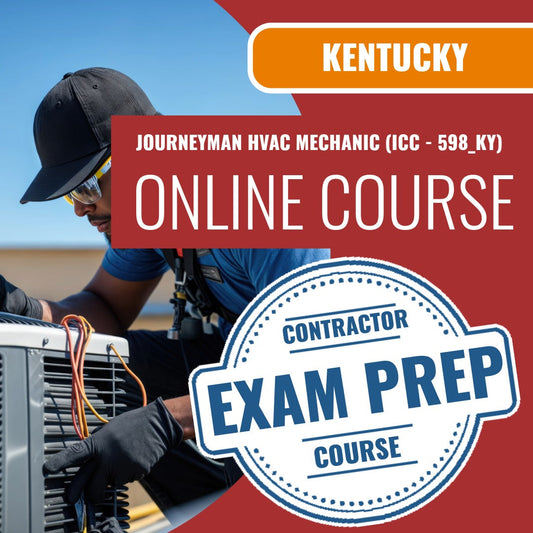 Kentucky Journeyman HVAC Mechanic (ICC - 598_KY) - Online Exam Prep