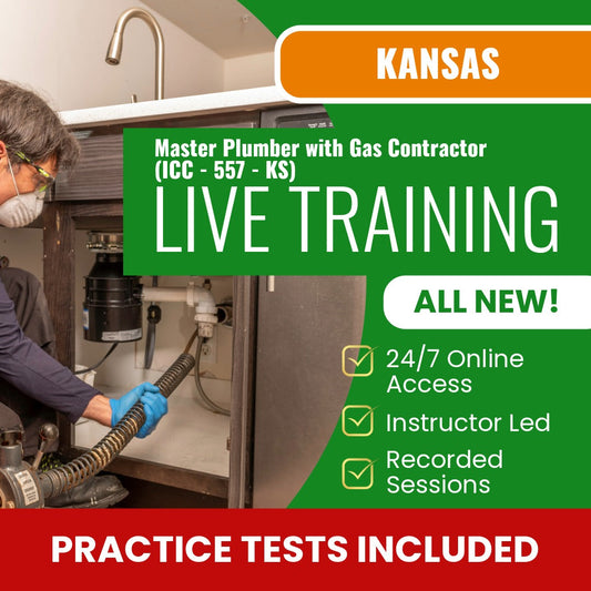 Kansas Master Plumber with Gas (ICC - 557 - KS) Exam Prep - Live Virtual + Self Study Training