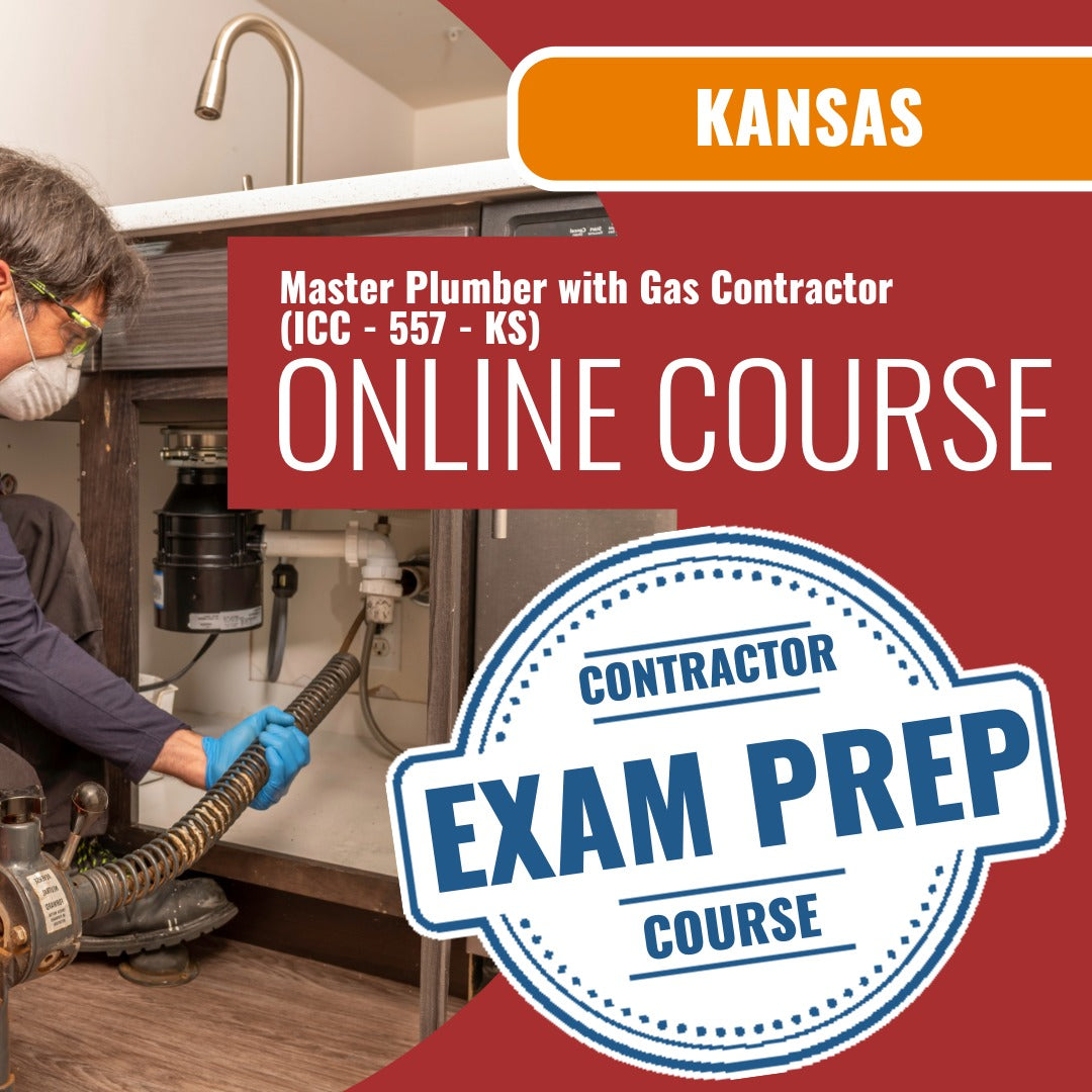 Kansas Master Plumber with Gas Contractor (ICC - 557 - KS) Exam - Online Exam Prep