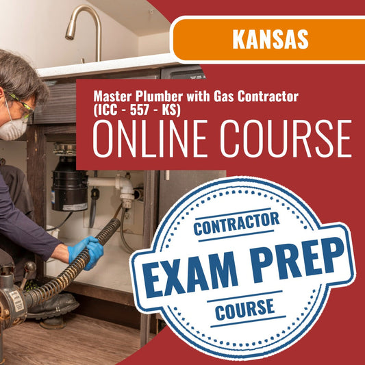 Kansas Master Plumber with Gas Contractor (ICC - 557 - KS) Exam - Online Exam Prep