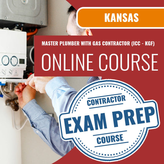 Kansas Master Plumber with Gas Contractor (ICC - KGF) Exam - Online Exam Prep