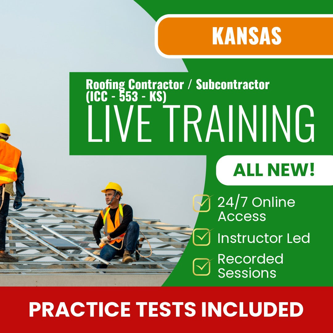 Kansas Roofing Contractor/Subcontractor (ICC - 553 - KS) Exam Prep - Live Virtual + Self Study Training