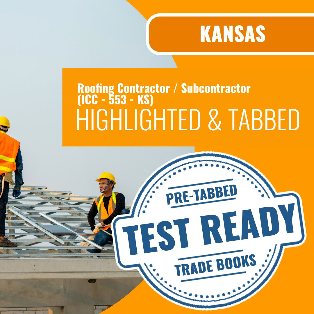 Kansas Roofing Contractor / Subcontractor (ICC - 553 - KS) Highlighted & Tabbed Book Package