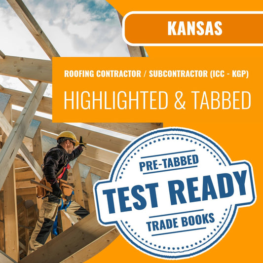 Kansas Roofing Contractor / Subcontractor (ICC - KGP) Highlighted & Tabbed Book Package