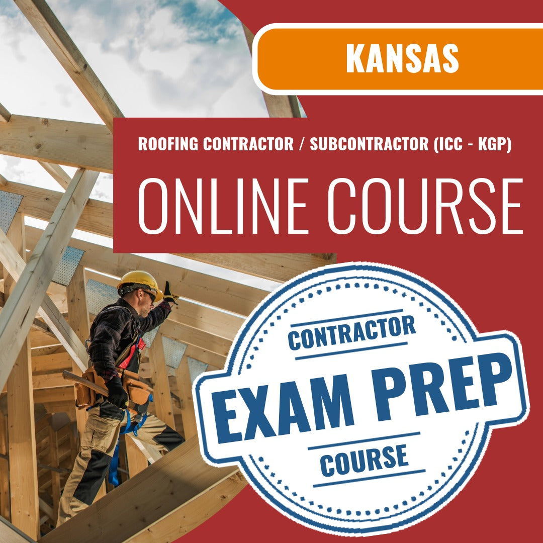 Kansas Roofing Contractor / Subcontractor (ICC - KGP) Exam - Online Exam Prep