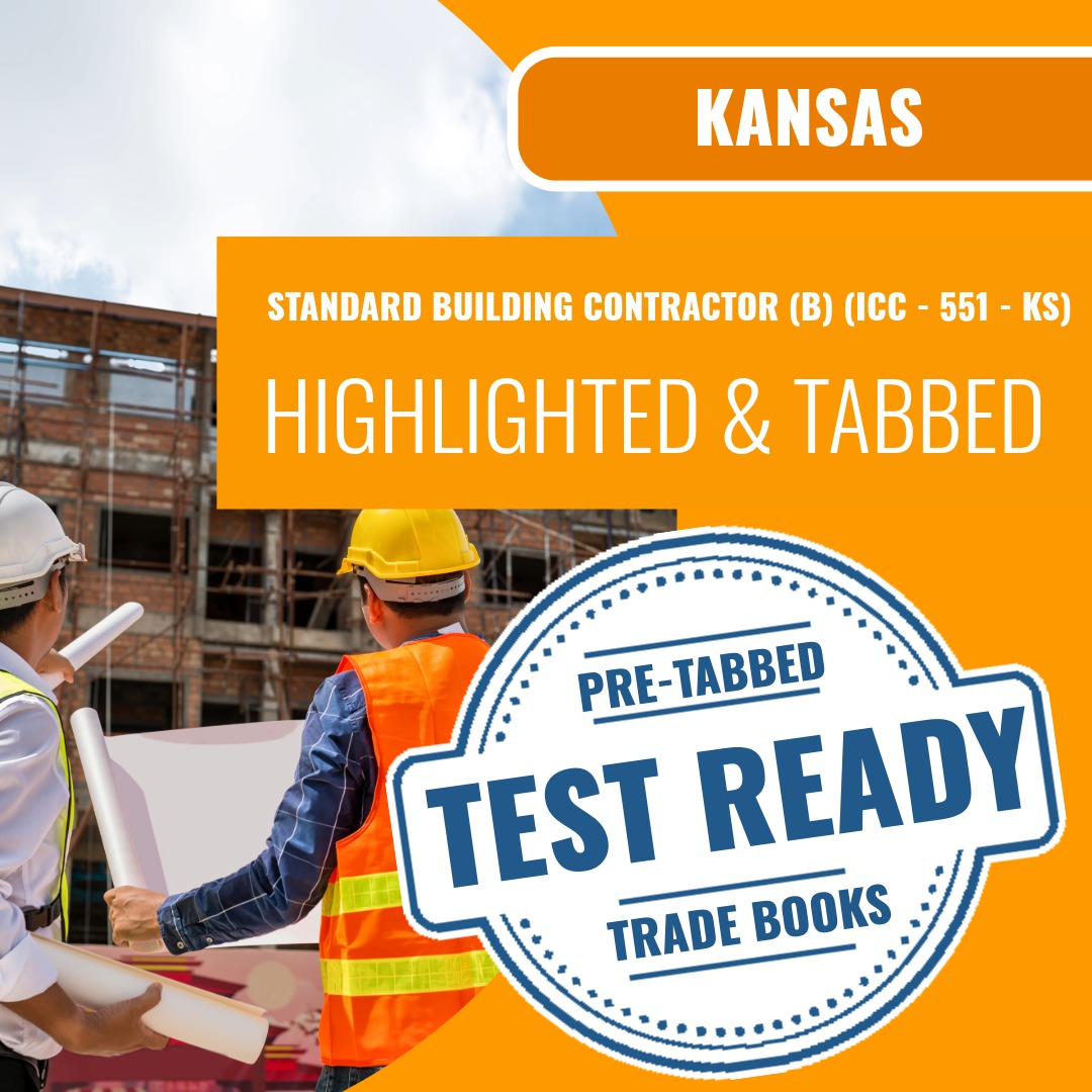Kansas Standard Building Contractor (B) (ICC - 551 - KS) Highlighted & Tabbed Book Package