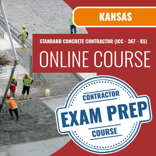Kansas Standard Concrete Contractor (ICC - 367 - KS) Exam - Online Exam Prep