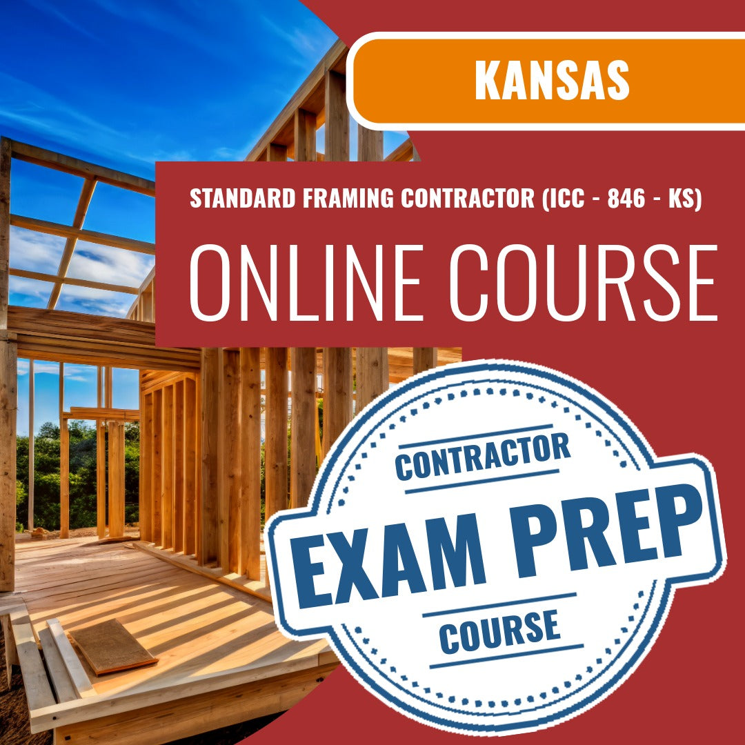 Kansas Standard Framing Contractor (ICC - 846 - KS) Exam - Online Exam Prep