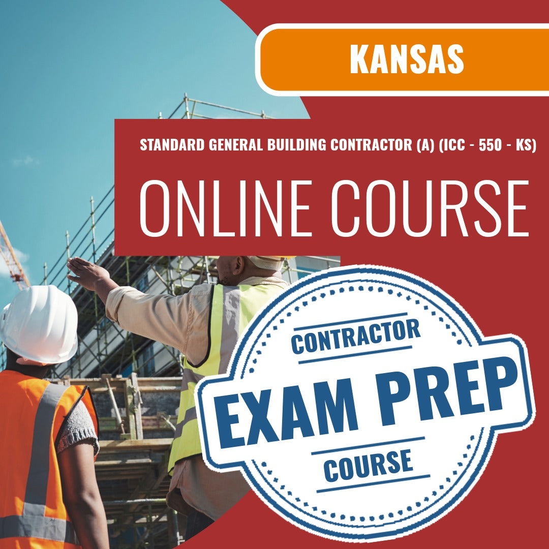 Kansas Standard General Building Contractor (A) (ICC - 550 - KS) Exam - Online Exam Prep