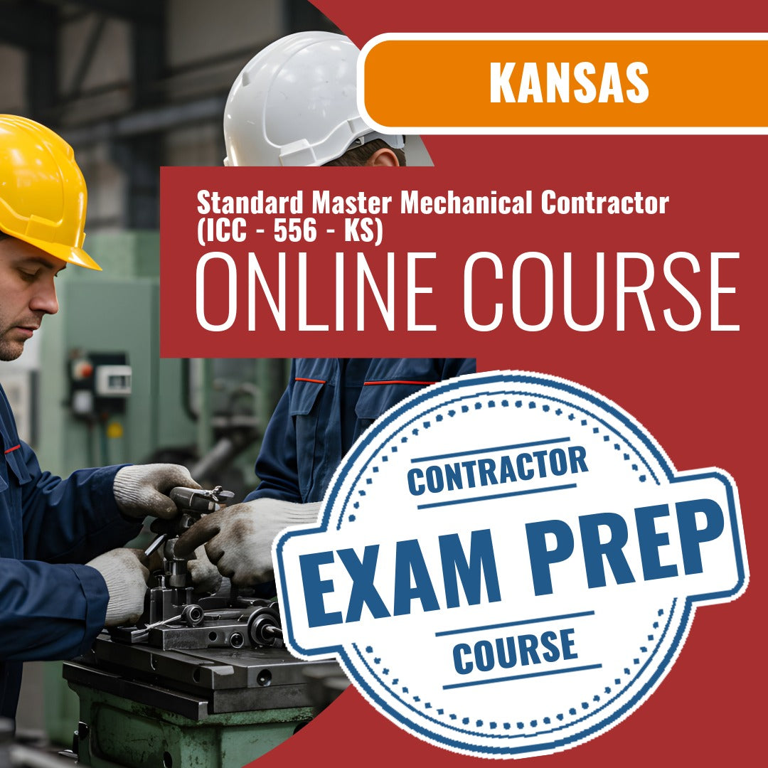 Kansas Standard Master Mechanical Contractor (ICC - 556 - KS) Exam - Online Exam Prep