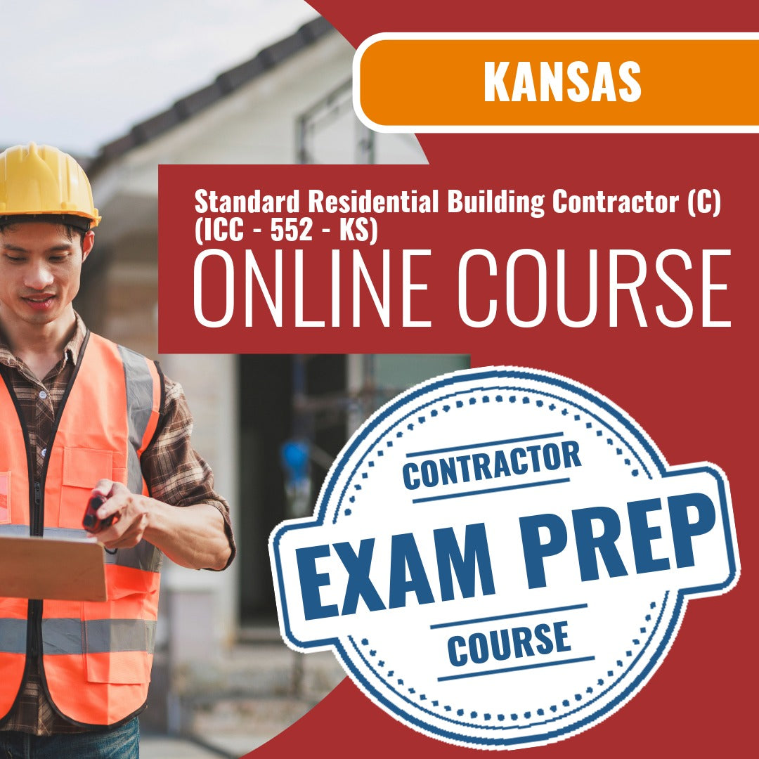 Kansas Standard Residential Building Contractor (C) (ICC - 552 - KS) Exam - Online Exam Prep