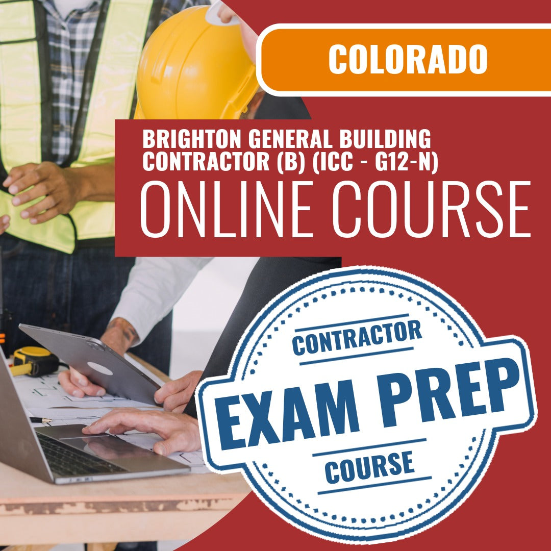 Brighton Colorado General Building Contractor (B) (ICC - G12-N) - Online Exam Prep