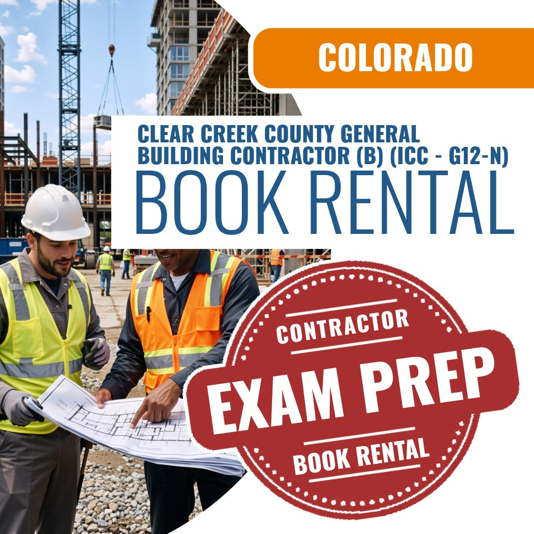Clear Creek County Colorado General Building Contractor (B) (ICC - G12-N) - Books & Courses Rental Package