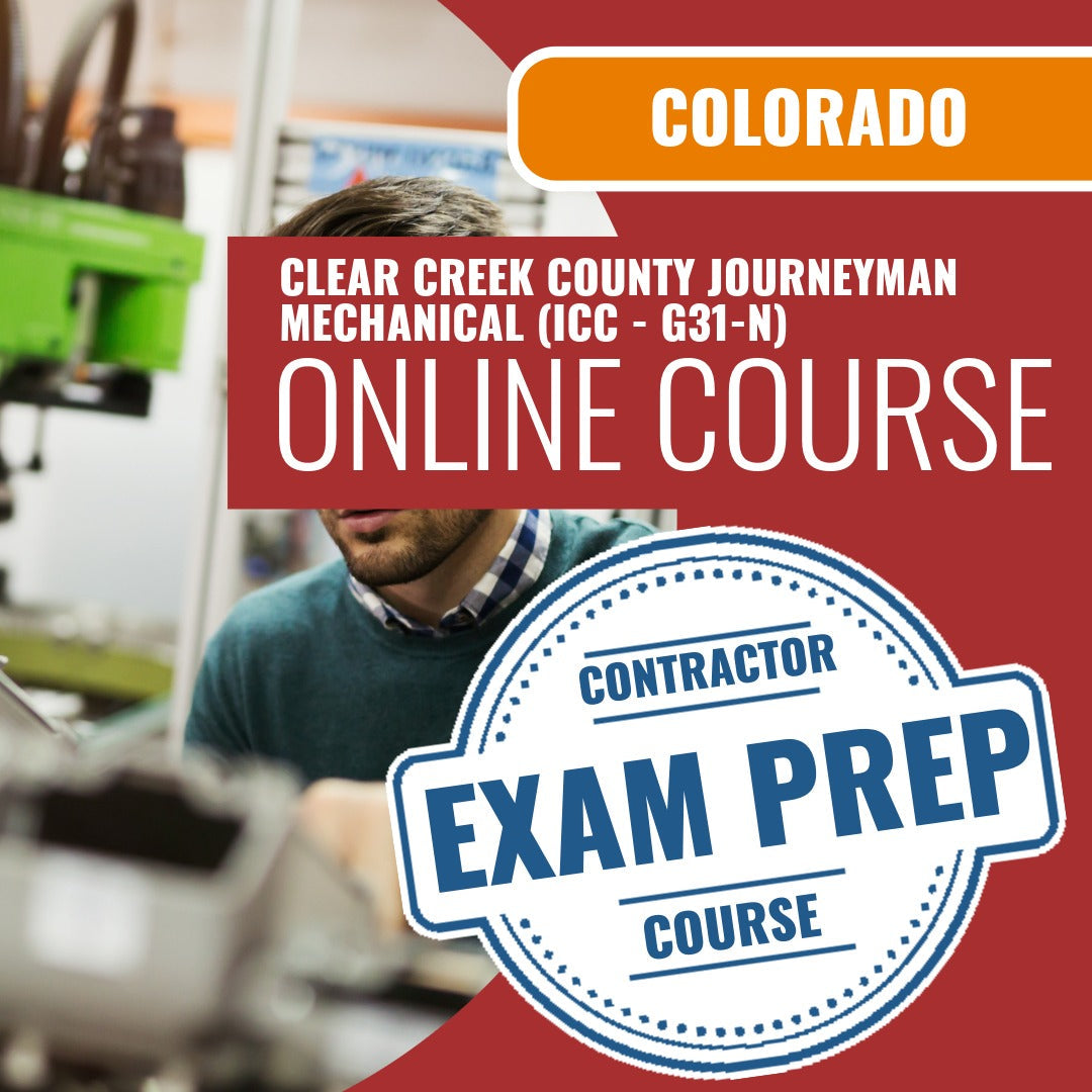 Clear Creek County Colorado Journeyman Mechanical (ICC - G31-N) - Online Exam Prep