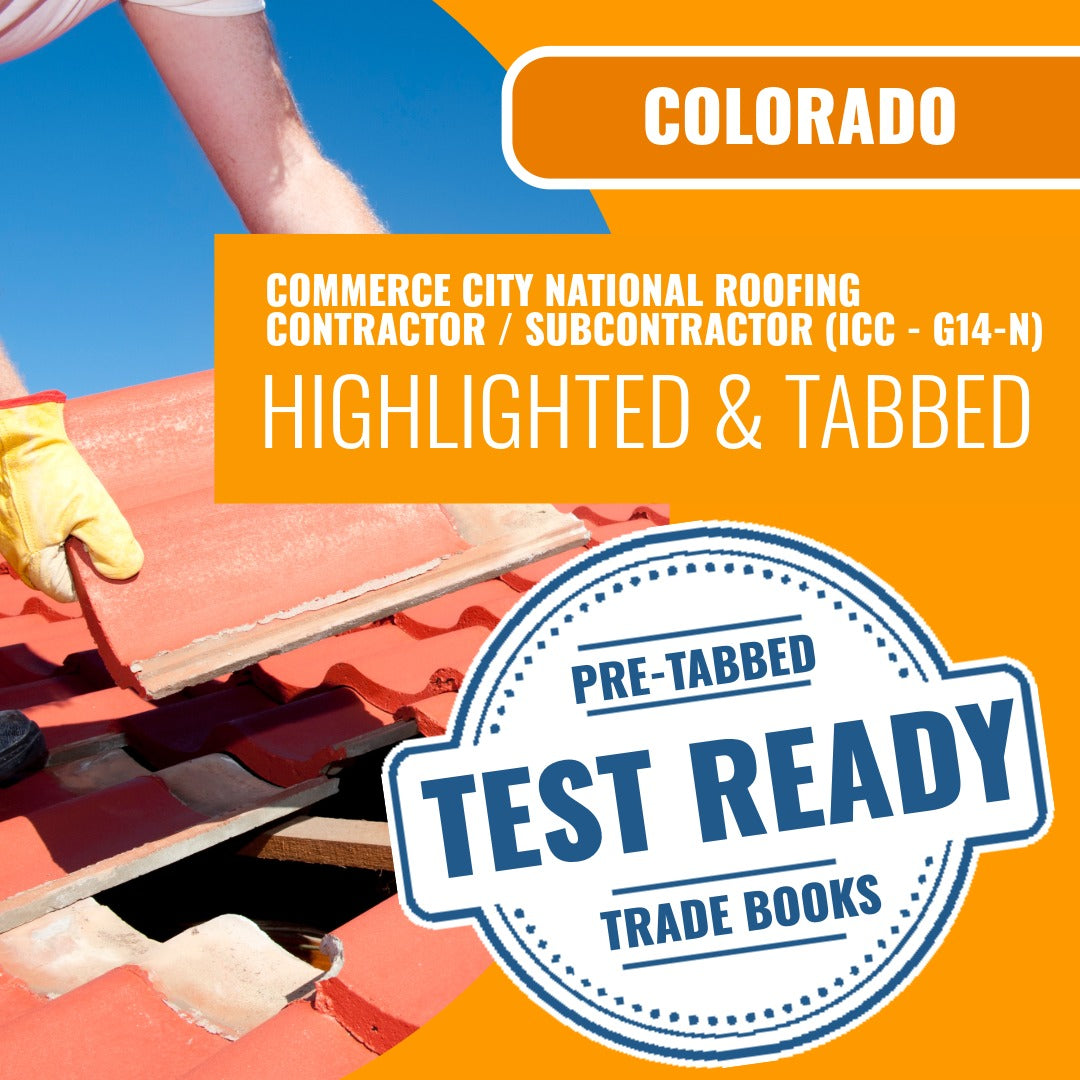 Commerce City Colorado National Roofing Contractor / Subcontractor (ICC - G14-N) Highlighted & Tabbed Book Package