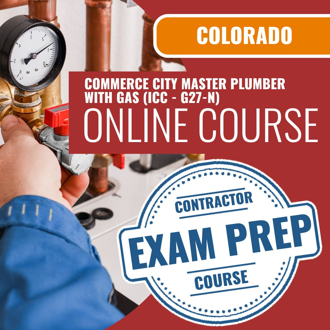 Commerce City Colorado Master Plumber with Gas (ICC - G27-N) - Online Exam Prep