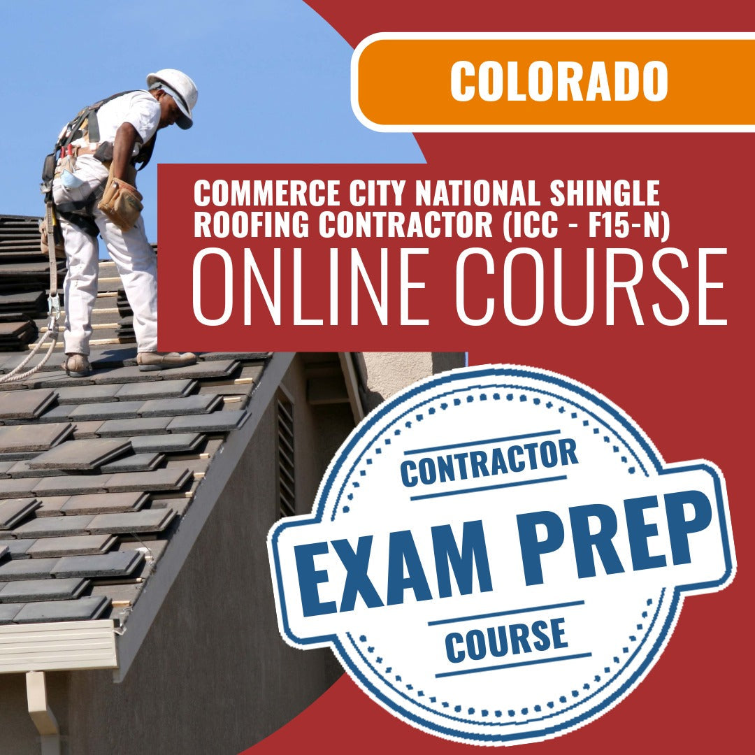 Commerce City Colorado National Shingle Roofing Contractor (ICC - F15-N) - Online Exam Prep