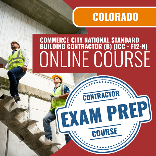 Commerce City Colorado National Standard Building Contractor (B) (ICC - F12-N) - Online Exam Prep