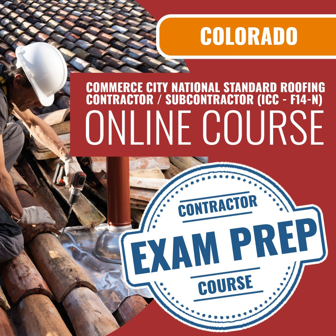 Commerce City Colorado National Standard Roofing Contractor / Subcontractor (ICC - F14-N) - Online Exam Prep