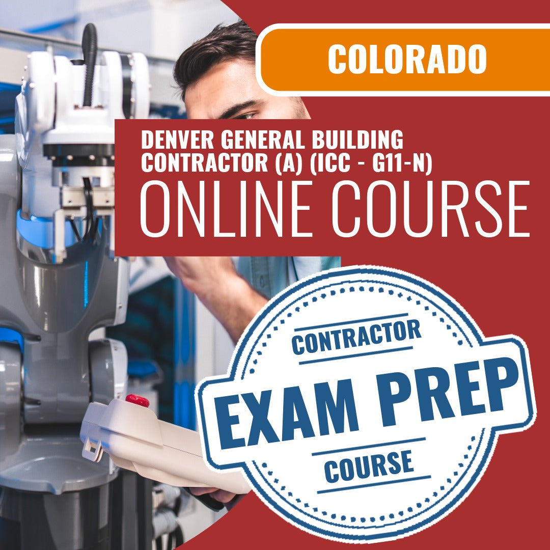 Denver Colorado General Building Contractor (A) (ICC - G11-N) - Online Exam Prep