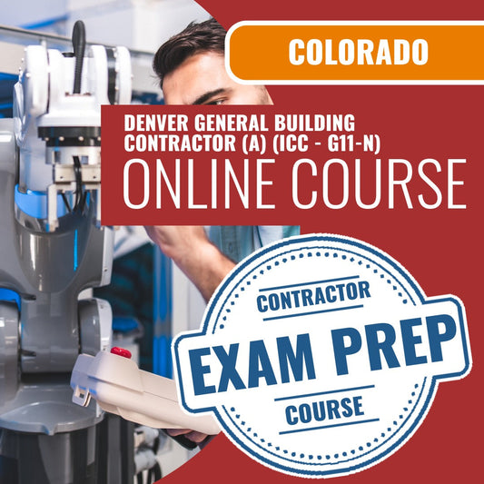 Denver Colorado General Building Contractor (A) (ICC - G11-N) - Online Exam Prep