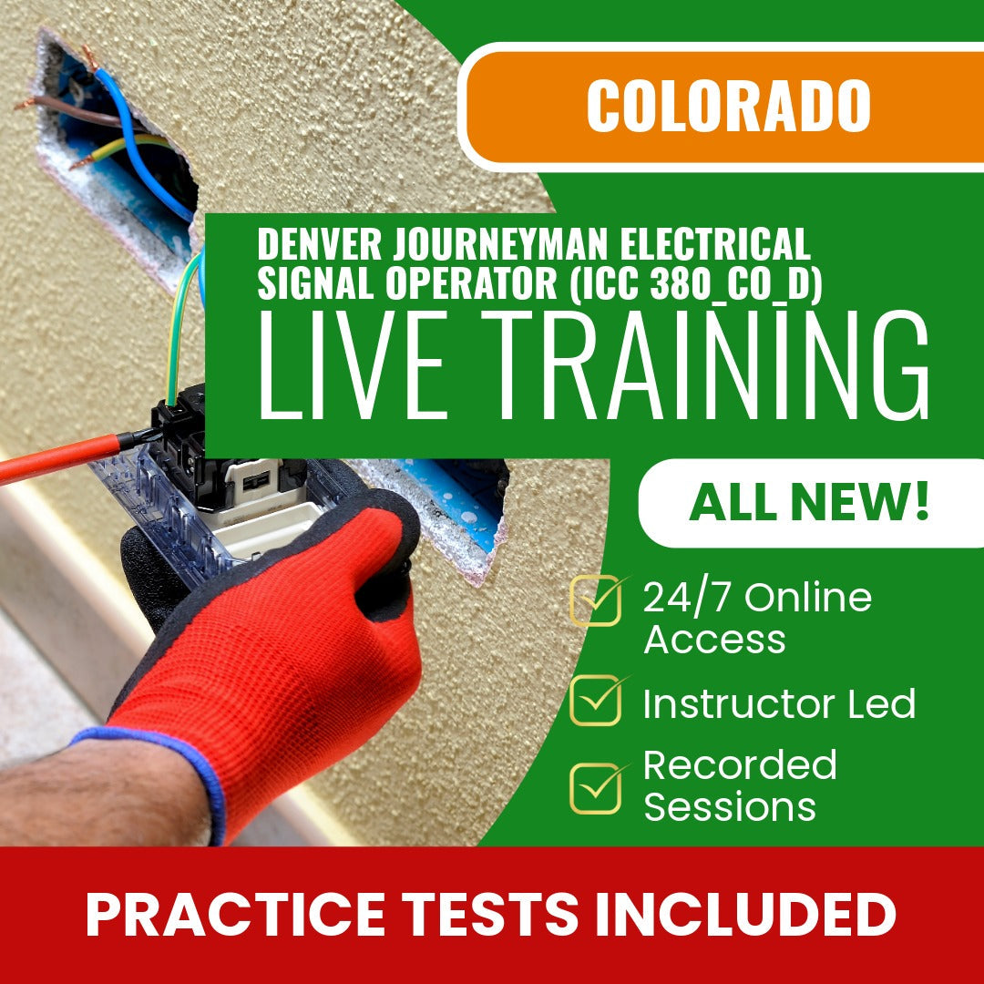 Denver Colorado Journeyman Electrical Signal Operator (ICC 380_CO_D) Exam Prep - Live Virtual + Self Study Training