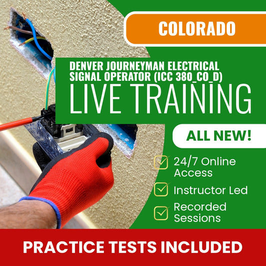 Denver Colorado Journeyman Electrical Signal Operator (ICC 380_CO_D) Exam Prep - Live Virtual + Self Study Training