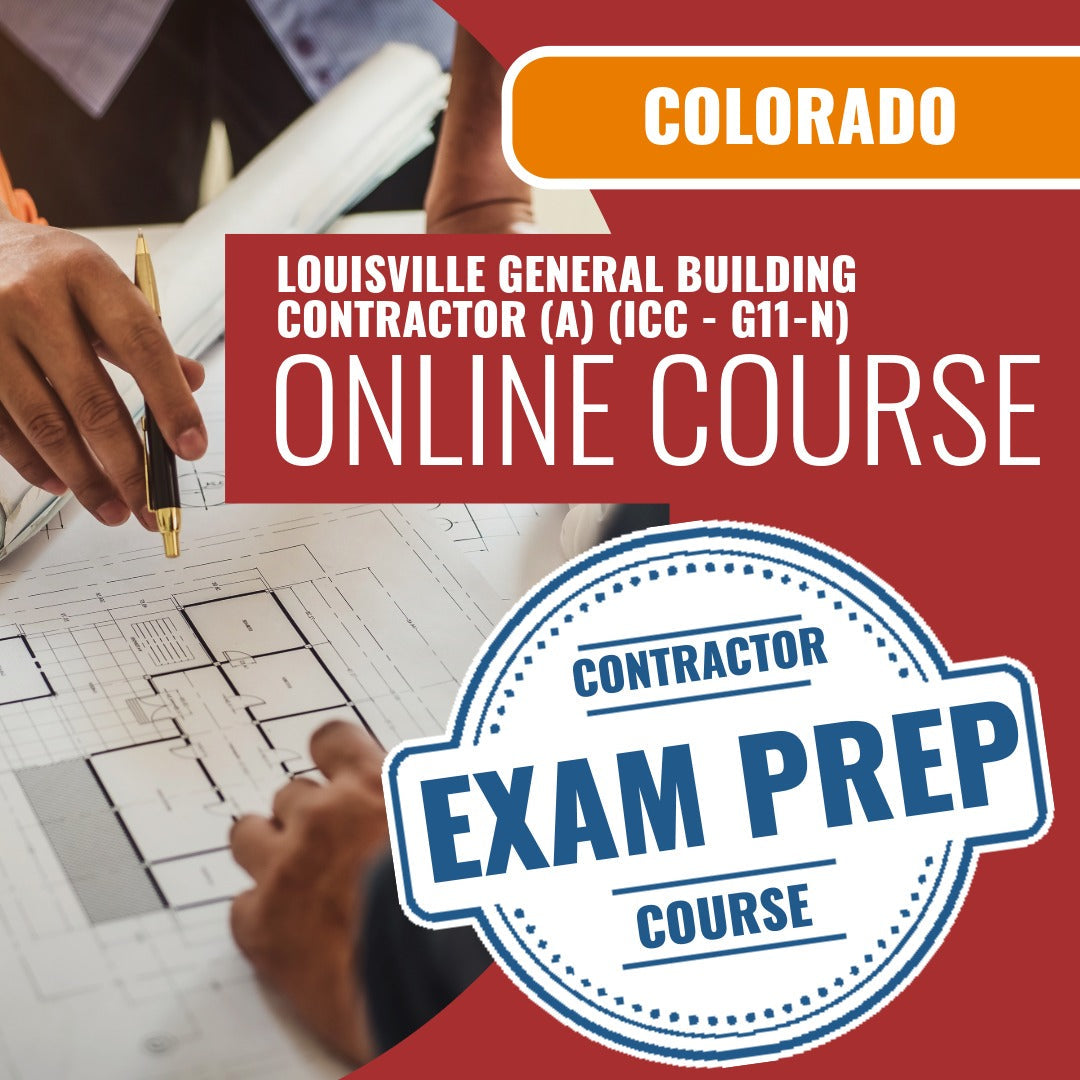 Louisville Colorado General Building Contractor (A) (ICC - G11-N)- Online Exam Prep