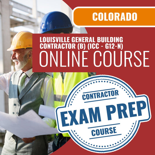 Louisville Colorado General Building Contractor (B) (ICC - G12-N) - Online Exam Prep